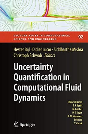 Uncertainty Quantification in Computational Fluid Dynamics: 92 Softcover reprint of the original 1st ed. 2013 Edition-Wow! eBook