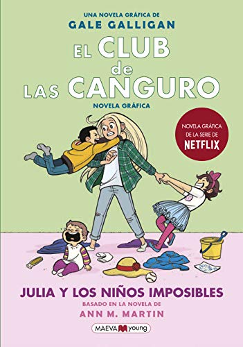 El Club de las Canguro 5: Julia y los niños imposibles: Sigue la serie de El club de las canguro en MAEVAyoung (Novela gráfica)