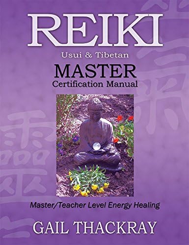 Reiki, Usui & Tibetan, Master Certification Manual