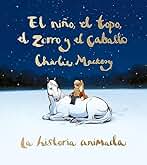 El niño, el topo, el zorro y el caballo. La historia animada (SUMA)