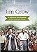 Jim Crow: A Historical Encyclopedia of the American Mosaic