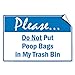 PleaseÃ  Do Not Put Poop Bags in My Trash Bin Pet Animal Label Decal Sticker 7 Inches X 5 Inches
