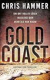 Gold Coast - Ein Ort voller Lügen. Maßlose Gier. Mehr als nur Rache: Australien-Thriller