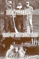 Brothers: Tale of the River Rats 1511664509 Book Cover