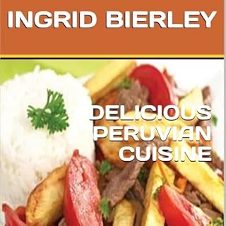 Delicious Peruvian Cuisine cover art