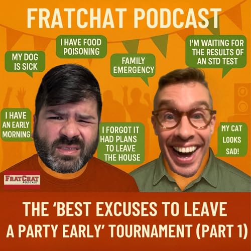 The ‘Best Excuses to Leave a Party Early’ Tournament (PART 1) - Season 7 Ep. 37