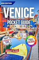VENICE POCKET GUIDE: Unveiling Timeless Canals, Hidden Alleys, Breathtaking Architecture, and Authentic Venetian Experiences While on a Budget B0F2JDW31K Book Cover
