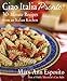 Ciao Italia Pronto!: 30-Minute Recipes from an Italian Kitchen