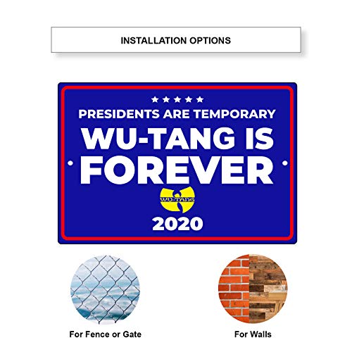 Presidents are Temporary Wu-Tang is Forever 2020 USA Elections 2020 Unique Novelty Aluminum Metal Sign 12\"x18\"