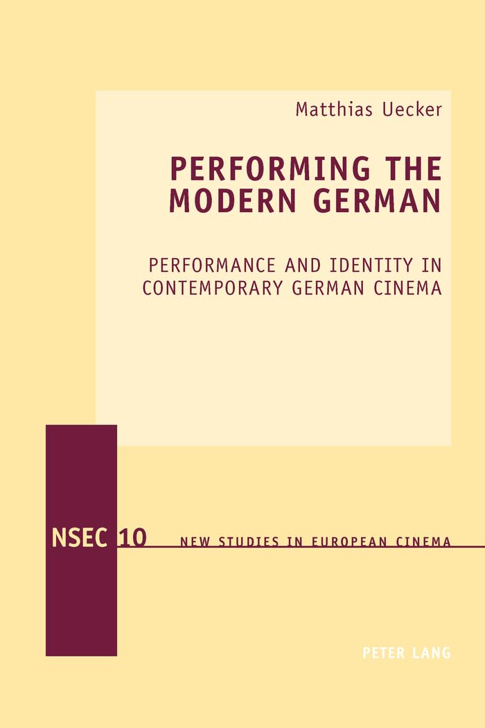 Livre Performing the Modern German essai de cinéma contemporain identité germanique