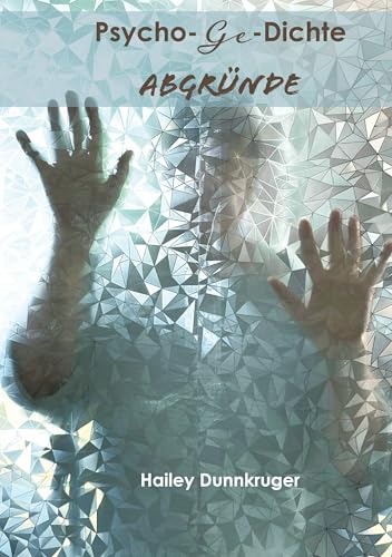 Psycho-Ge-Dichte Abgründe