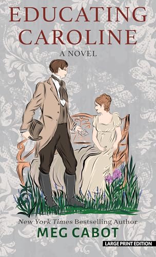 Educating Caroline: A Novel (Thorndike Press; Large Print)