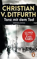 Tanz mit dem Tod. Der erste Fall für Karl Raben: Kriminalroman. Der Auftakt der neuen Krimireihe im historischen Berlin - jetzt im Taschenbuch (Karl-Raben-Reihe, Band 1) 3328110232 Book Cover