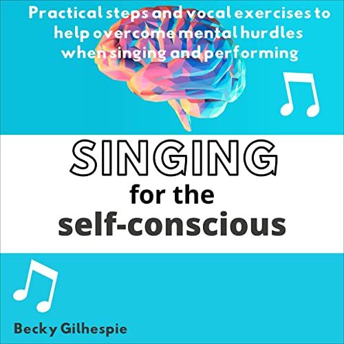 Singing for the Self-Conscious by Becky Gilhespie episode artwork