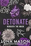 Detonate: A Dark Mafia Romance (Beneath the Mask)
