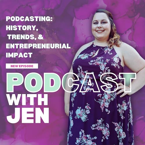 Podcasting: A Journey, Trends, and Entrepreneurial Impact