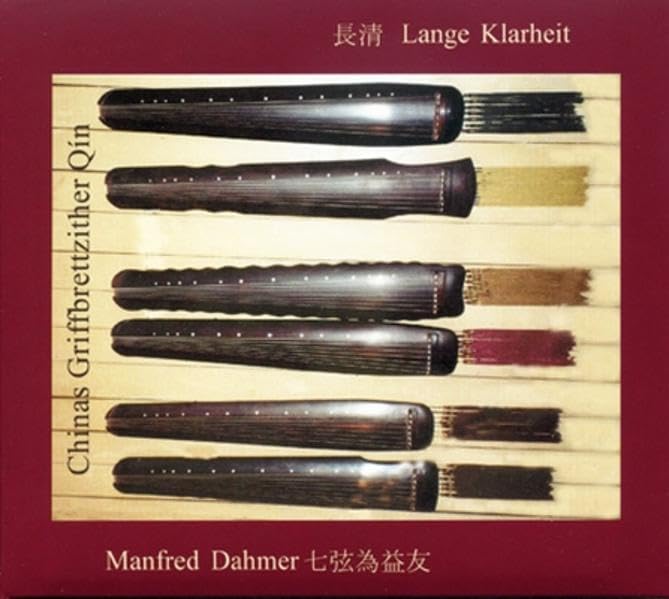 Lange Klarheit: Chinas Griffbrettzither Qin