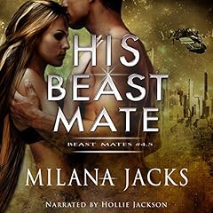 His Beast Mate Audiobook By Milana Jacks cover art
