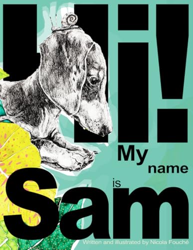 Hi! My Name Is Sam: An Illustrated Children’S Picture Book About A Playful Dachshund Puppy