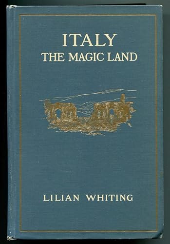 Italy ;: The magic land B00089TOIC Book Cover