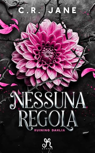 Nessuna regola: Ruining Dahlia (Italian Edition)