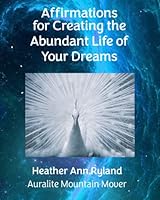 Affirmations for Creating the Abundant Life of Your Dreams (Stepping Into Sovereignty) B0BYR8YN46 Book Cover