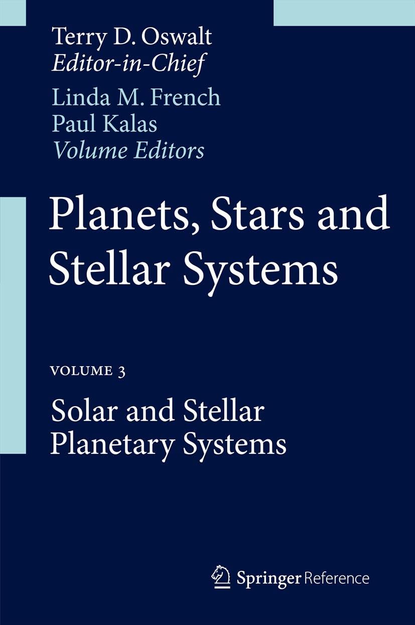 Planets, Stars and Stellar Systems: Volume 3: Solar and Stellar Planetary Systems      Kindle Edition
