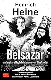 Belsazar und weitere Nachdichtungen von Bibeltexten: Zusammengestellt von J. Heinrich Heikamp (Allgemeine Reihe) - Herausgeber: J. Heinrich Heikamp Heinrich Heine Karina Ludborzha 