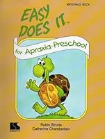 Easy Does It for Apraxia- Preschool 1559997699 Book Cover