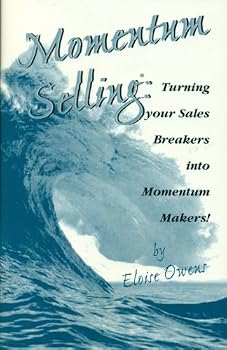 Paperback Momentum Selling: Turning Your Sales Breakers into Momentum Makers! Book