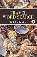Travel Word Search: 100 Puzzles - Pocket Size 4x6 Inches - Volume 3 B0D4PK9ZXW Book Cover