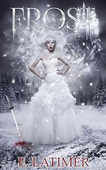 Frost - Book #1 of the Frost Chronicles