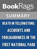 Summary & Study Guide Death in Yellowstone by Lee Whittlesey
