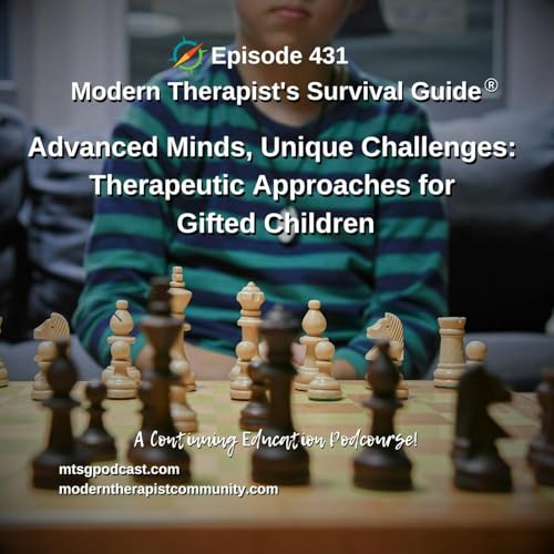 Advanced Minds, Unique Challenges: Therapeutic Approaches for Gifted Children Podcast Por arte de portada