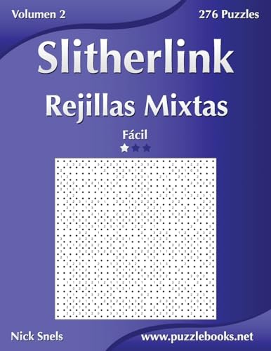 Slitherlink Rejillas Mixtas - Fácil - Volumen 2 - 276 Puzzles (Spanish Edition)