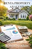 Rental property analysis made simple: How to buy rental properties (The Real Estate Blueprint Series)