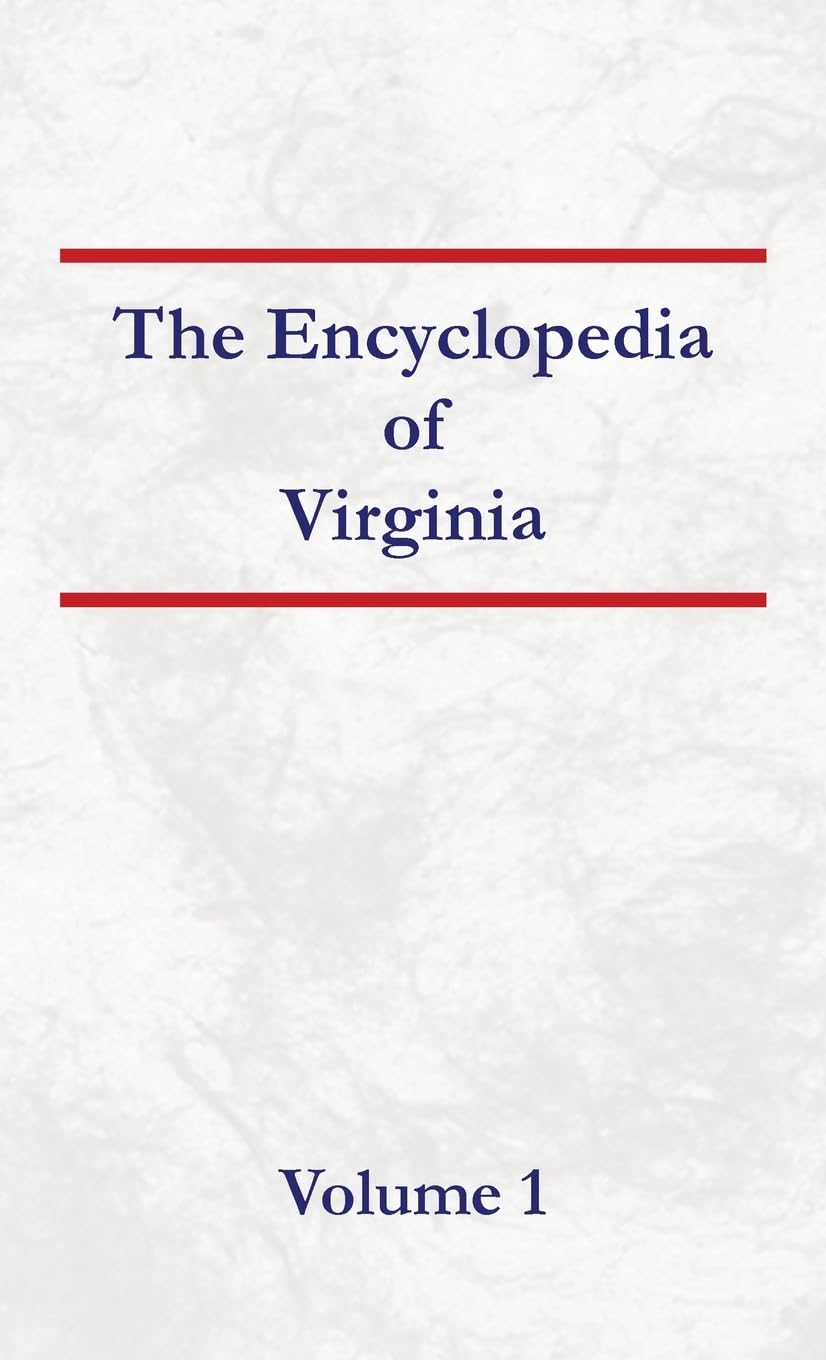 Encyclopedia of Virginia Volume 1      Hardcover – December 31, 1999
