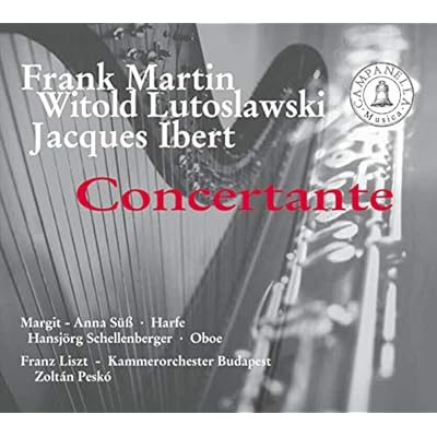 Ibert/Lutoslawski/Martin: Concerti for Oboe and Harp