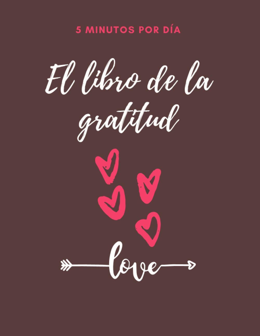 Buy El libro de la gratitud - 5 MINUTOS POR DÍA: 5 minutos al día para ...