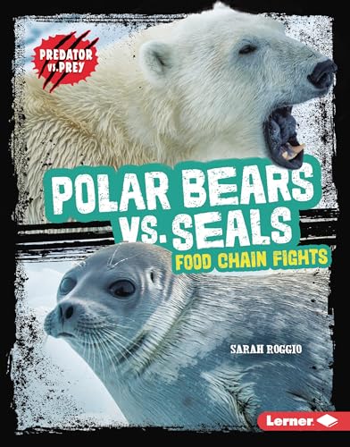 Polar Bears vs. Seals: Food Chain Fights (Predator vs. Prey)