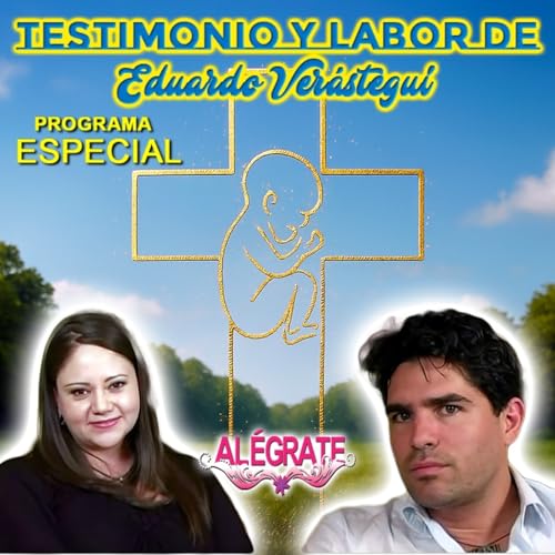Testimonio y labor de Eduardo Ver&aacute;stegui - Al&eacute;grate