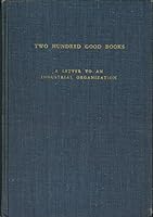 Two Hundered Good Books; A List and Reviews B0007F1J6M Book Cover