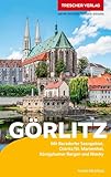  TRESCHER Reiseführer Görlitz: Sehenswürdigkeiten, Kultur, Szene, Umland, Reiseinfos
