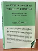 The Twelve Rules for Straight Thinking, Applied to Business and Personal Problems B000B65MLK Book Cover