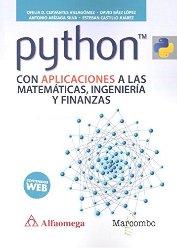 Python con aplicaciones a las matemáticas, ingeniería y finanzas Python con aplicaciones a las matemáticas, ingeniería y finanzas