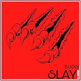  Slay! [Explicit]