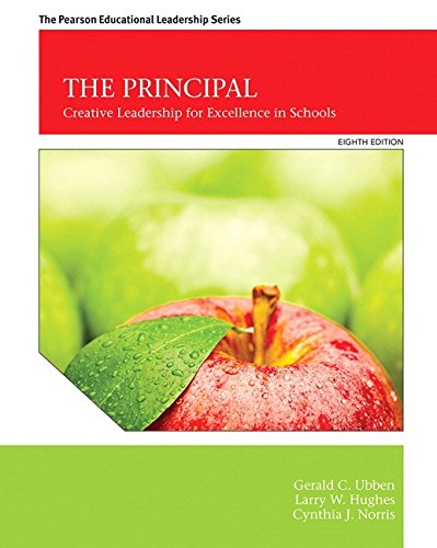 Principal, The: Creative Leadership for Excellence in Schools (Myedleadershiplab)      8th Edition, Kindle Edition