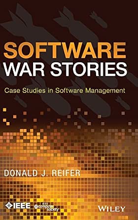 Software War Stories: Case Studies in Software Management book cover
