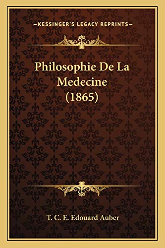 Philosophie De La Medecine (1865) (French Edition)
