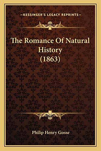 The Romance Of Natural History (1863)